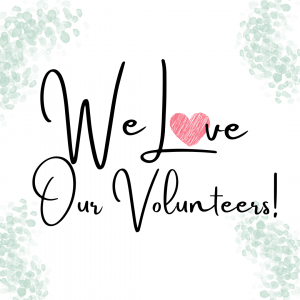 We love (with a heart for the 'o') our volunteers!